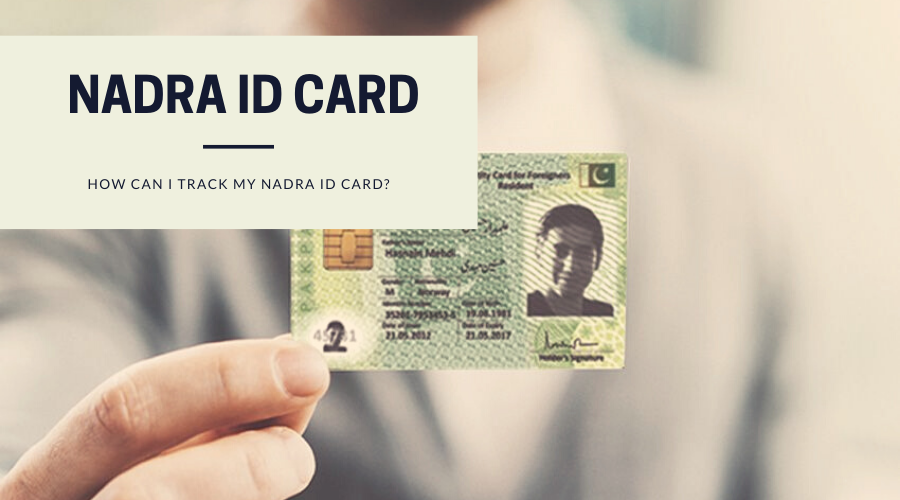 How Can I Track My Nadra ID Card?