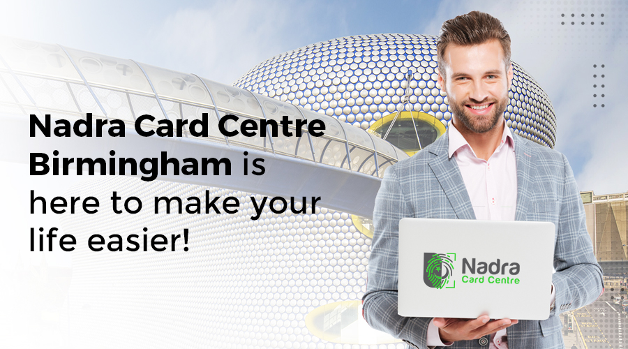 Nadra Card Birmingham - Nadra UK Appointment Online | NCC